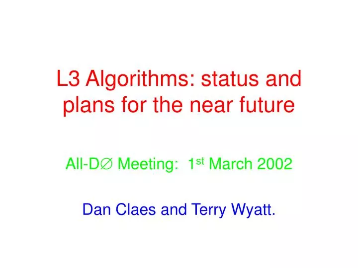 l3 algorithms status and plans for the near future