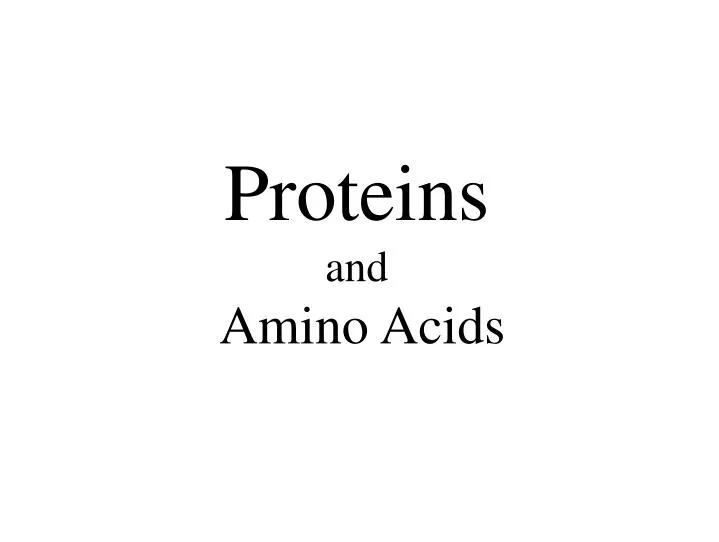 proteins and amino acids