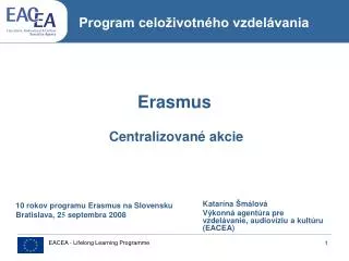 erasmus centralizovan akcie