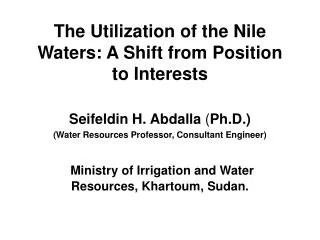 The Utilization of the Nile Waters: A Shift from Position to Interests