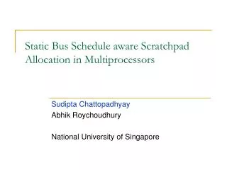 Static Bus Schedule aware Scratchpad Allocation in Multiprocessors