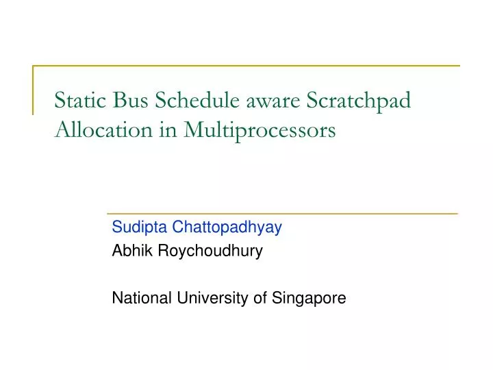 static bus schedule aware scratchpad allocation in multiprocessors
