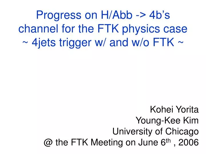 progress on h abb 4b s channel for the ftk physics case 4jets trigger w and w o ftk