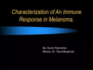 Characterization of An Immune Response in Melanoma.