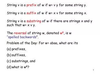String v is a prefix of w if w= v y for some string y.
