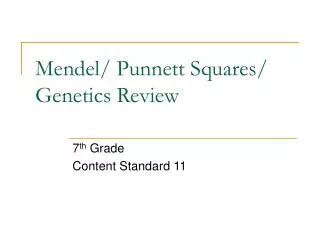 Mendel/ Punnett Squares/ Genetics Review