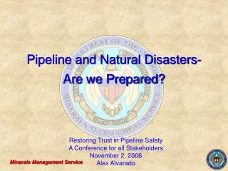 Pipeline and Natural Disasters-Are we Prepared?