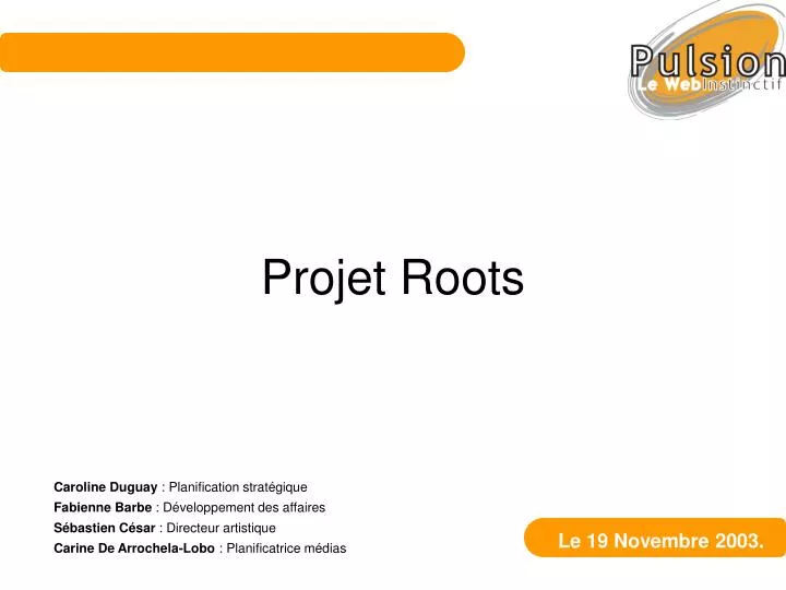projet roots