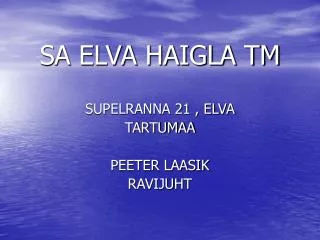sa elva haigla tm