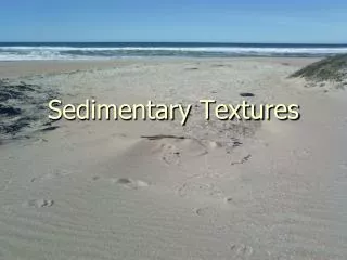 Sedimentary Textures