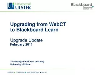 Upgrading from WebCT to Blackboard Learn Upgrade Update February 2011