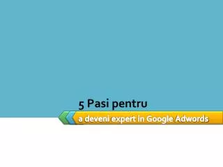 a deveni expert in google adwords