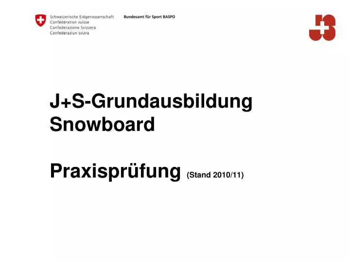 j s grundausbildung snowboard praxispr fung stand 2010 11