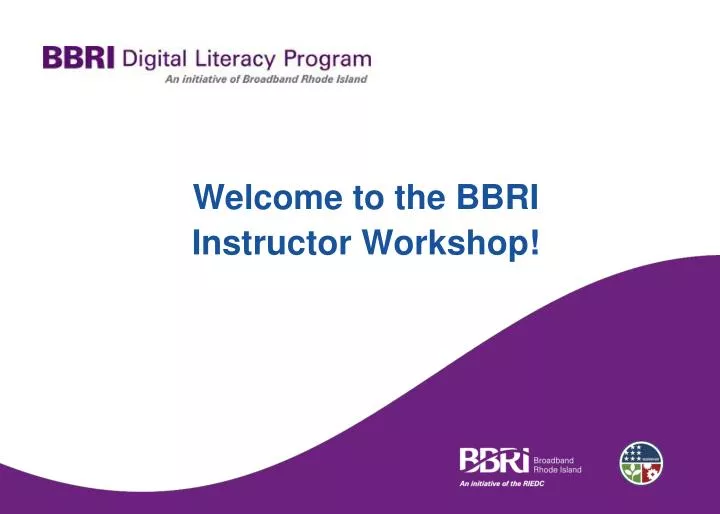 welcome to the bbri instructor workshop