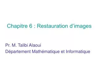 chapitre 6 restauration d images