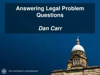 Answering Legal Problem Questions Dan Carr