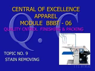 QUALITY CNTROL FINISHING &amp; PACKING TOPIC NO. 9 STAIN REMOVING