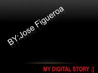 My digital Story :]