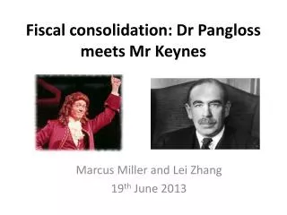 Fiscal consolidation: Dr Pangloss meets Mr Keynes