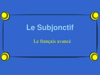 le subjonctif