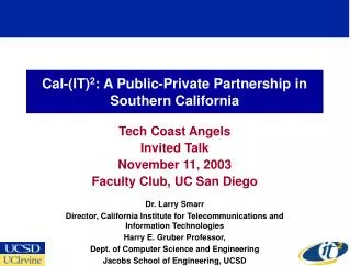 Cal-(IT) 2 : A Public-Private Partnership in Southern California