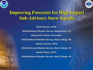 Improving Forecasts for High Impact Sub-Advisory Snow Squalls