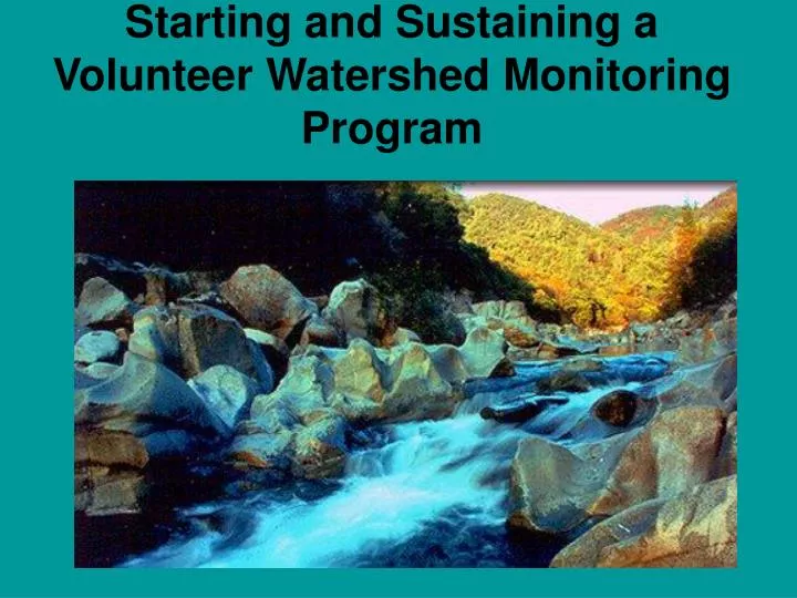 starting and sustaining a volunteer watershed monitoring program