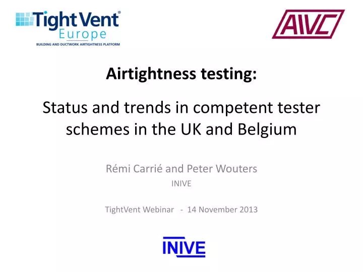 airtightness testing st atus and trends in competent tester schemes in the uk and belgium