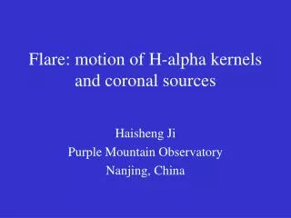 Flare: motion of H-alpha kernels and coronal sources