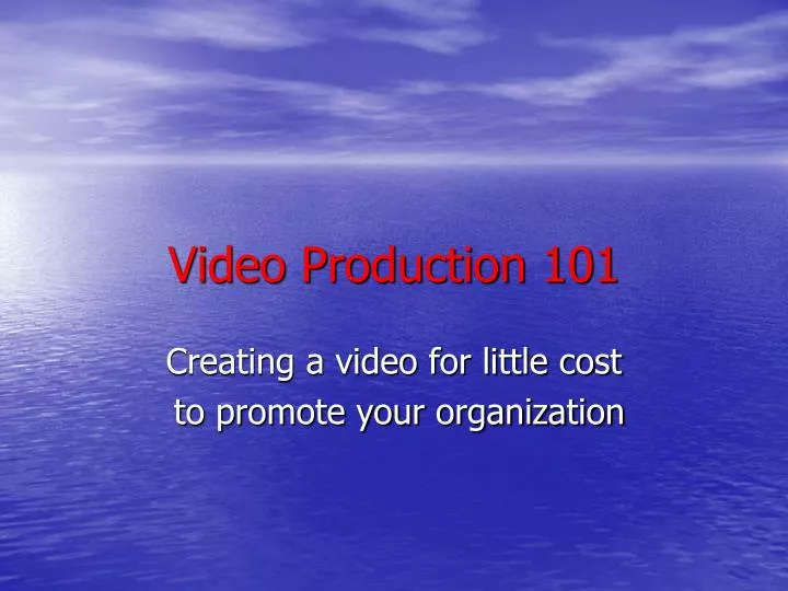 video production 101