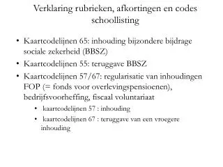 Verklaring rubrieken, afkortingen en codes schoollisting