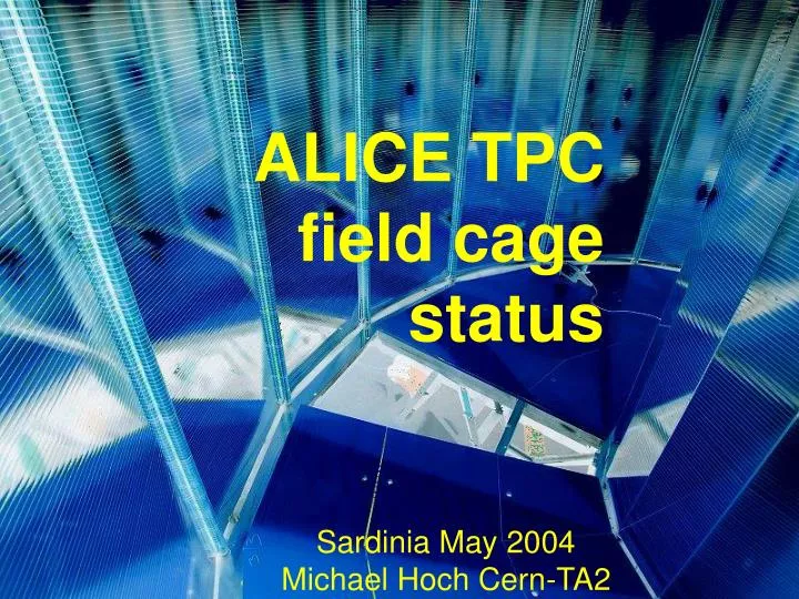 alice tpc field cage status