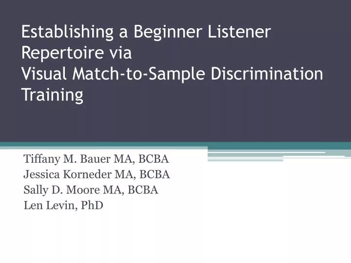 establishing a beginner listener repertoire via visual match to sample discrimination training