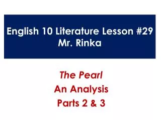 English 10 Literature Lesson #29 Mr. Rinka