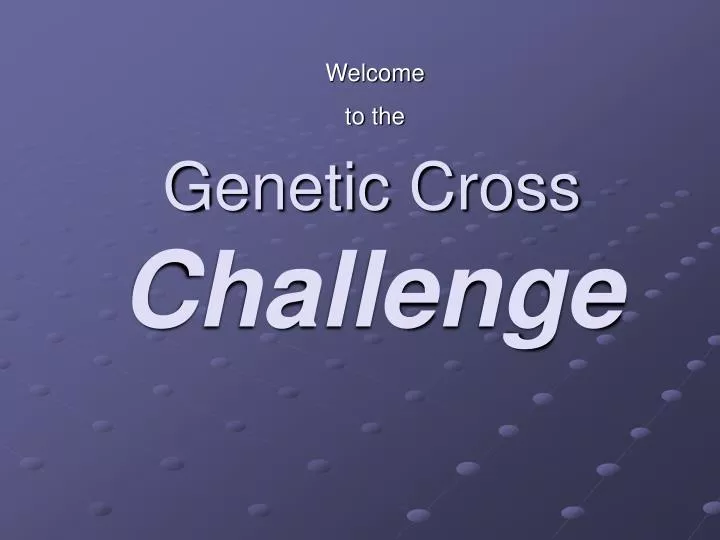 genetic cross challenge