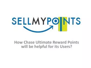 How Chase Ultimate Reward Points will be helpful for Users?