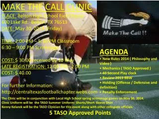 The Clinic will be in conjunction with Local High School spring scrimmage games on May 30, 2014.