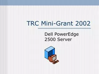 TRC Mini-Grant 2002