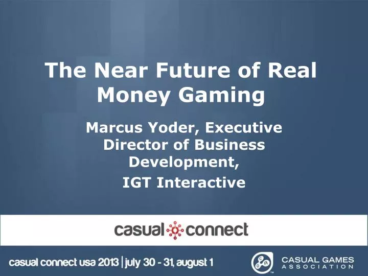 the near future of real money gaming