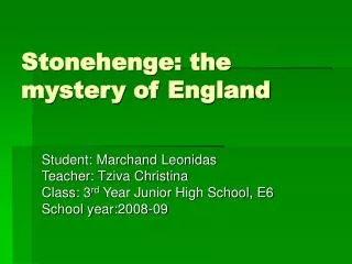 Stonehenge: the mystery of England