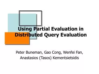 Using Partial Evaluation in Distributed Query Evaluation