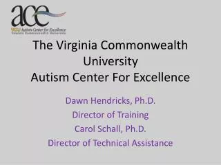 The Virginia Commonwealth University Autism Center For Excellence