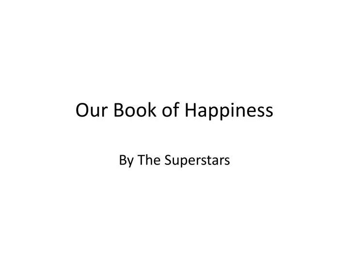 our book of happiness