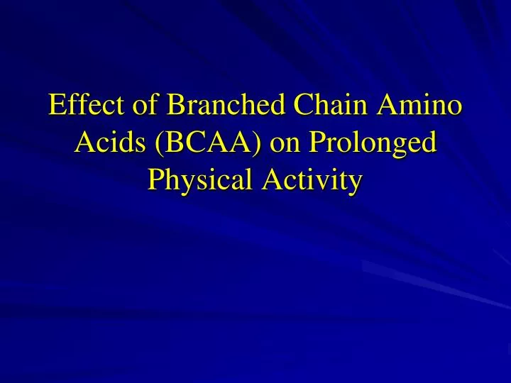 effect of branched chain amino acids bcaa on prolonged physical activity