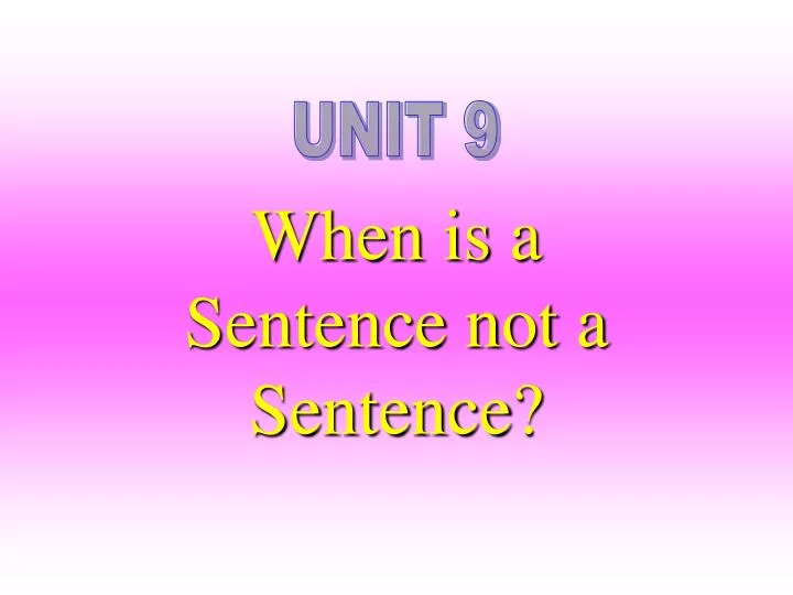 when is a sentence not a sentence