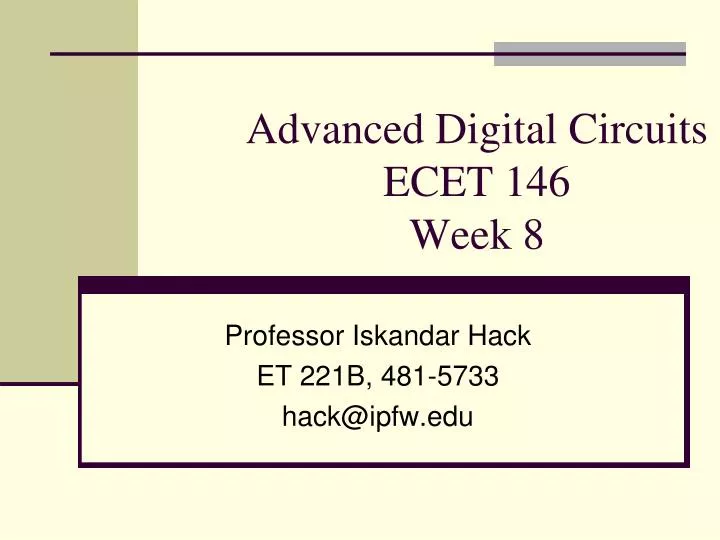 advanced digital circuits ecet 146 week 8