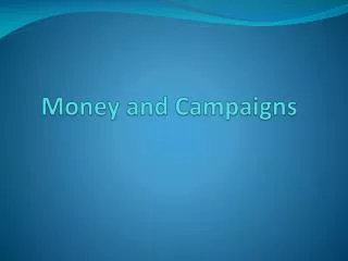 Money and Campaigns