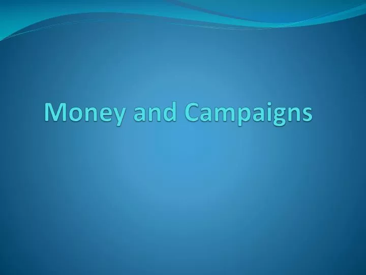 money and campaigns