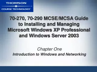 Chapter One Introduction to Windows and Networking