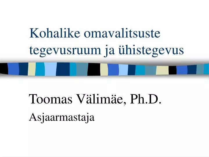 kohalike omavalitsuste tegevusruum ja histegevus